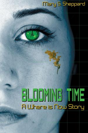 Cover of the book Blooming Time: A Where is Now Story by Matt McAvoy
