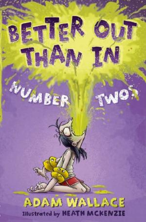 Book cover of Better Out Than In - Number Twos