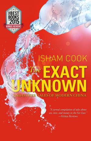 Book cover of The Exact Unknown and Other Tales of Modern China