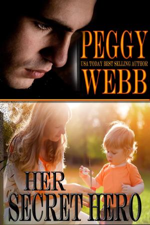 Cover of the book Her Secret Hero by Peggy Webb