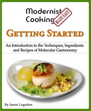 Book cover of Modernist Cooking Made Easy: Getting Started