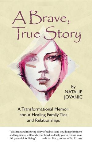 Cover of the book A Brave, True Story by Jackie Jones-Hunt Phd
