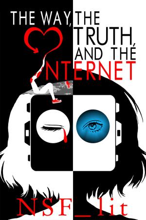 Cover of the book The Way, the Truth, and the Internet by Pierre Zaccone