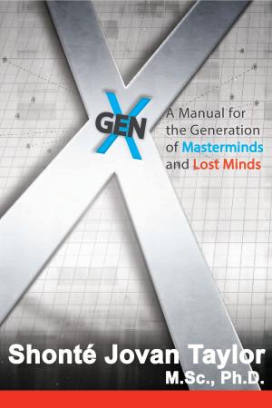 Cover of the book Gen X: A Manual for The Generation of Masterminds and Lost Minds by John Wolcott Adams
