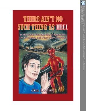 Cover of the book There Ain't No Such Thing as Hell by Jean Meyer