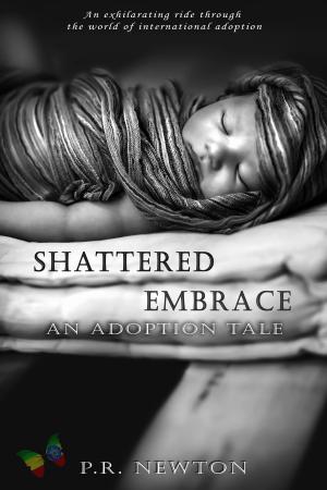 Book cover of Shattered Embrace: A Novel
