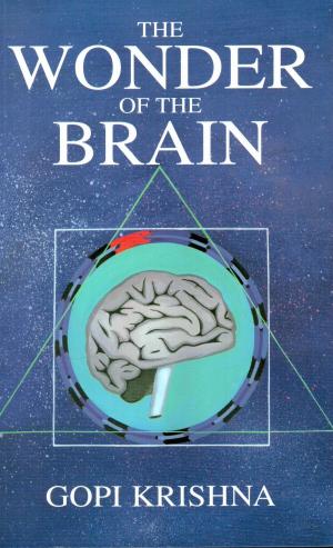 Cover of the book The Wonder of the Brain by Gopi Krishna