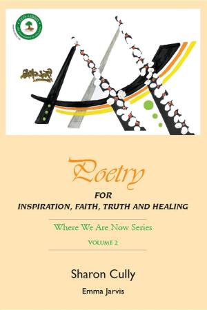 Cover of the book Poetry for Inspiration, Faith, Truth and Healing: Where We Are Now Series - Volume 2 by R.J. Maxwell
