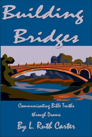 Cover of Building Bridges: Communicating Bible Truths through Drama