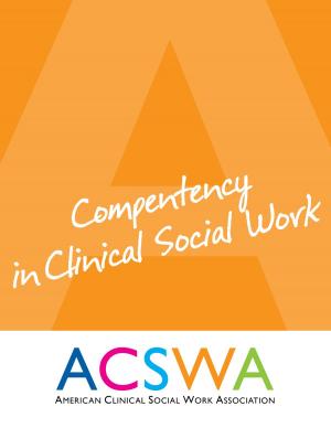Cover of the book Competency In Clinical Social Work by Christine Niles
