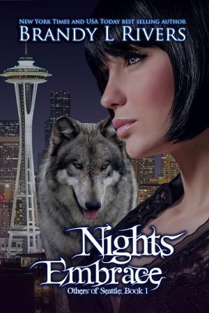 Cover of the book Nights Embrace by Brandy L Rivers