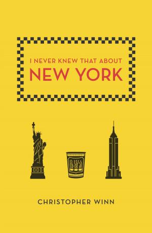 Cover of the book I Never Knew That About New York by Jon Sharpe