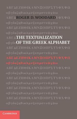 Cover of the book The Textualization of the Greek Alphabet by Catherine Fletcher