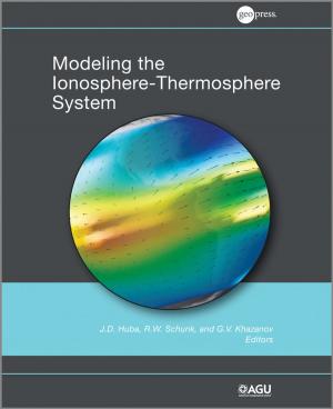 Cover of the book Modeling the Ionosphere-Thermosphere by Gabor Szabo, Gungor Polatkan, P. Oscar Boykin, Antonios Chalkiopoulos