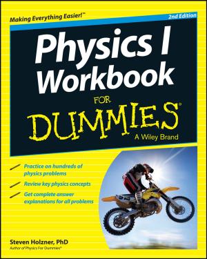 Cover of the book Physics I Workbook For Dummies by Michael Griga, Arthur Johann Kosiol, Raymund Krauleidis