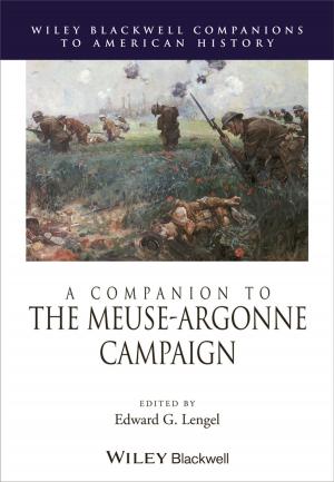 Cover of the book A Companion to the Meuse-Argonne Campaign by Stefano Barone, Eva Lo Franco