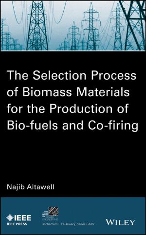 Cover of the book The Selection Process of Biomass Materials for the Production of Bio-Fuels and Co-firing by Peter Tyrer