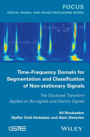 Cover of the book Time-Frequency Domain for Segmentation and Classification of Non-stationary Signals by Hussein Baher