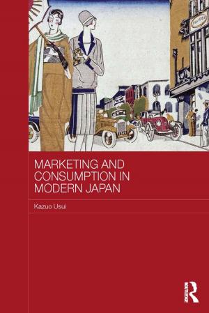 Cover of the book Marketing and Consumption in Modern Japan by Brian Wilcox, Jacqueline Dunn, Sue Lavercombe, Lesley Burn