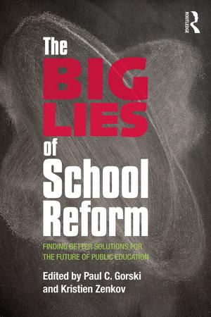 Cover of the book The Big Lies of School Reform by Professor A H Crisp, A.H. Crisp