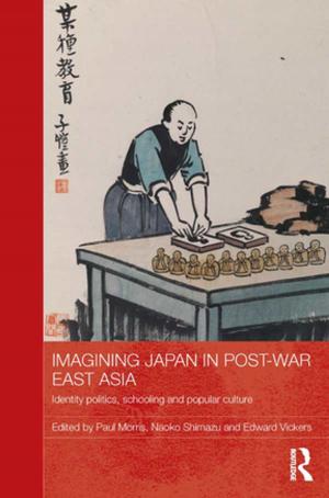 Cover of the book Imagining Japan in Post-war East Asia by 