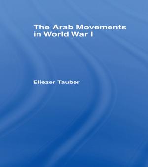 Book cover of The Arab Movements in World War I