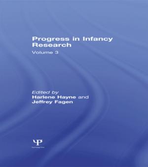 Cover of the book Progress in infancy Research by Mine Ozkar