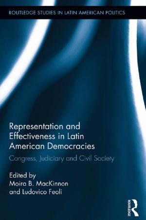 Cover of the book Representation and Effectiveness in Latin American Democracies by Phil Hughes, Liz Hughes
