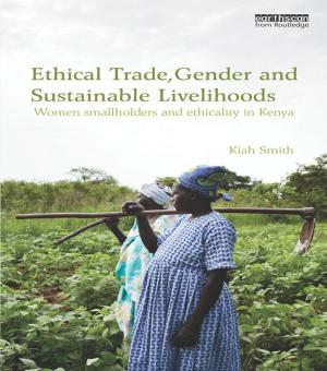 Cover of the book Ethical Trade, Gender and Sustainable Livelihoods by Christine S Davis