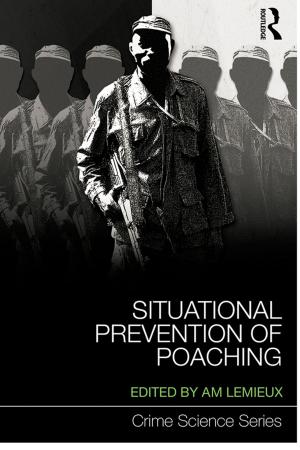 Cover of the book Situational Prevention of Poaching by Tracy-ann Aston