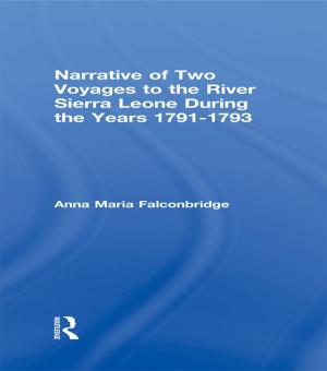Cover of the book Narrative of Two Voyages to the River Sierra Leone During the Years 1791-1793 by 