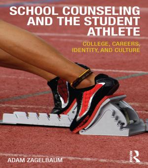 Cover of the book School Counseling and the Student Athlete by Daryl Joji Maeda