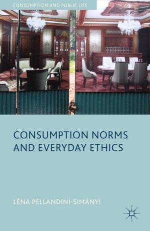 Cover of the book Consumption Norms and Everyday Ethics by 