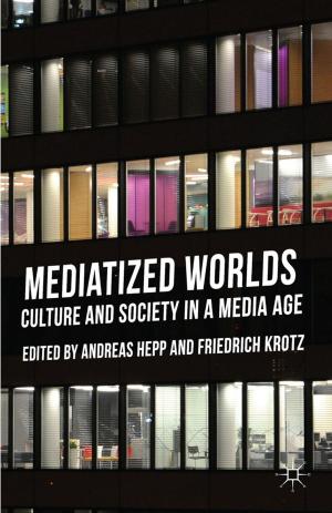 Cover of the book Mediatized Worlds by Federico Caprotti