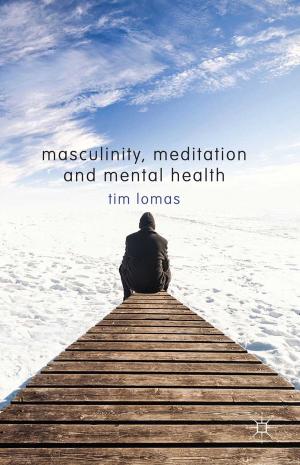 Cover of the book Masculinity, Meditation and Mental Health by Gerasimos Merianos, George Gotsis