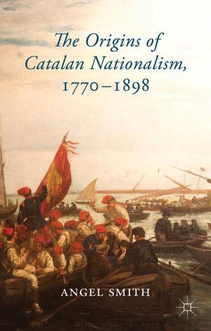 Cover of the book The Origins of Catalan Nationalism, 1770-1898 by B. Ireton