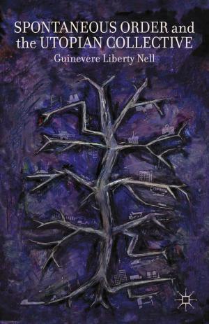 Cover of the book Spontaneous Order and the Utopian Collective by Claire Henry