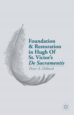 Cover of the book Foundation and Restoration in Hugh Of St. Victor’s De Sacramentis by Geraldine Higgins