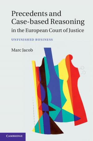 Cover of the book Precedents and Case-Based Reasoning in the European Court of Justice by 