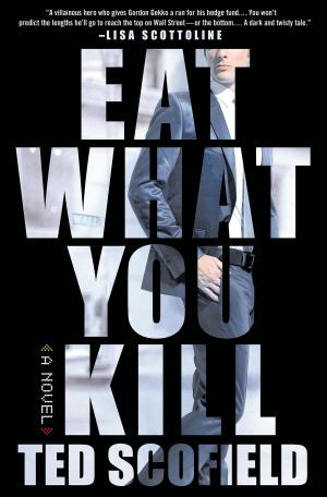 Cover of the book Eat What You Kill by Newt Gingrich, William R. Forstchen, Albert S. Hanser