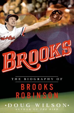 Cover of Brooks: The Biography of Brooks Robinson