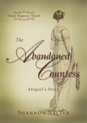 bigCover of the book The Abandoned Countess: Abigail's Story by 