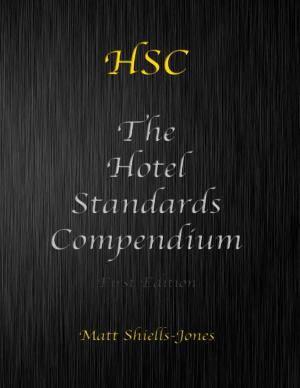 Cover of the book The Hotel Standards Compendium by Jeremyha Lyle