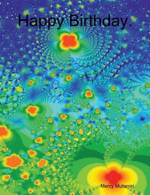 Cover of the book Happy Birthday. by Indrajit Bandyopadhyay