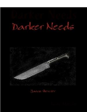 Cover of the book Darker Needs by Terri Edmund White