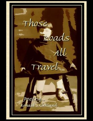 Cover of the book Those Roads All Travel by Lindsay Berg