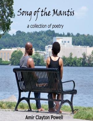 Cover of the book Song of the Mantis: A Collection of Poetry by Anthony Ekanem