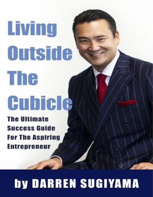 Cover of the book Living Outside the Cubicle by Joe Correa CSN