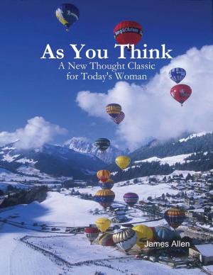 Book cover of As You Think - A New Thought Classic for Today's Woman