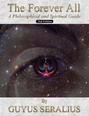 Cover of the book The Forever All: A Philosophical and Spiritual Guide, 2nd Ed by Christophe Thibaud